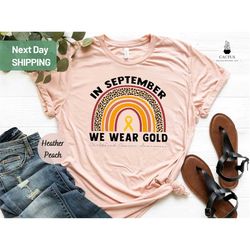 in september we wear gold shirt, childhood cancer awareness, gold ribbon shirt, pediatric nurse, cancer support gift