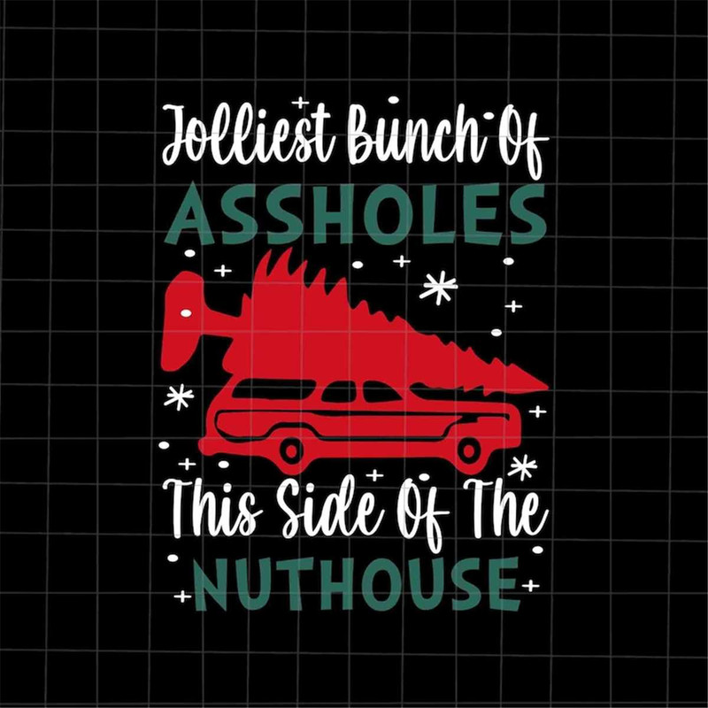 MR-882023162058-jolliest-bunch-of-assholes-this-side-of-the-nuthouse-svg-image-1.jpg