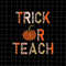 MR-882023162122-trick-or-teach-leopard-pattern-svg-teacher-halloween-svg-image-1.jpg
