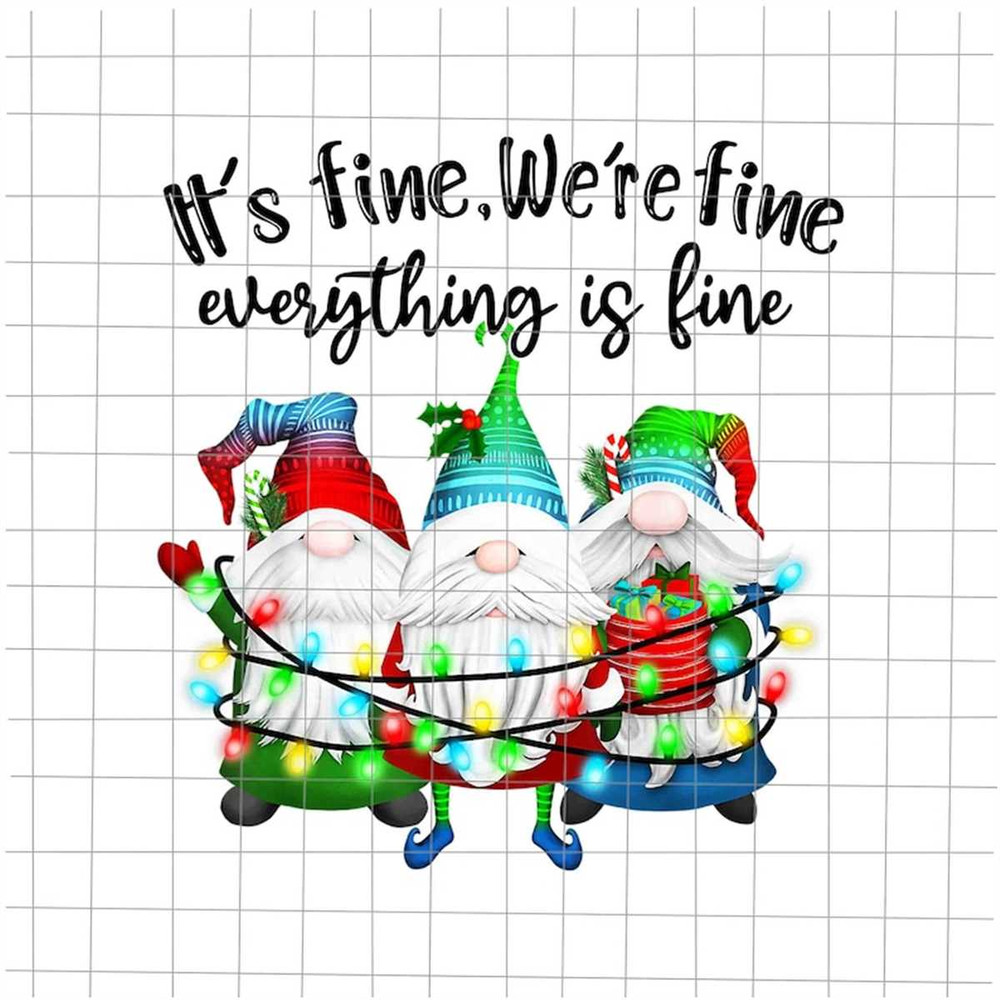 MR-882023162138-its-fine-were-fine-everything-is-fine-gnome-png-image-1.jpg
