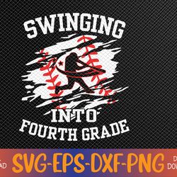 Swinging into Fourth Grade Baseball 4th Grade Back To School Svg, Eps, Png, Dxf, Digital Download