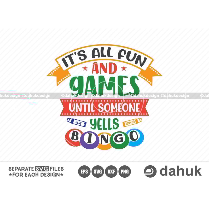 It's all fun and games until someone yells Bingo, Bingo design svg, Bingo gift svg, Bingo Games , Cut file for silhouette, Vinyl cut files - 1.jpg