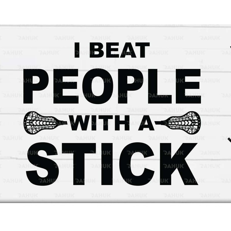 Lacrosse Stick svg, I Beat People with a Stick, Stick Funny, Cut file, for silhouette, svg, eps, dxf, png, clipart, cricut design space - 2.jpg