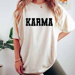 Comfort Colors Karma T-shirt, Men Karma Shirt, Women Karma Shirt, Karma Tee, Funny Birthday Gift, Fu