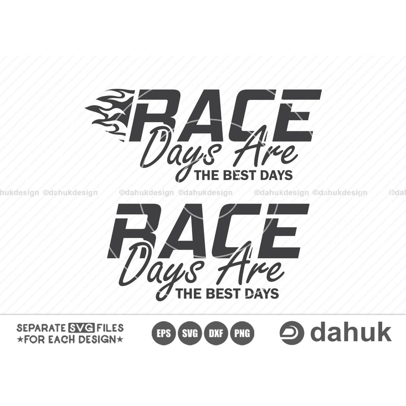Race Days Are The Best Days SVG, Car Racing SVG, Racing Svg, Racing sayings svg, Car Racing Quote SVG, Racing Svg Gifts, It's Race Day - 1.jpg