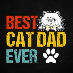 best cat dad ever vintage funny cat daddy father's day svg t-shirt design