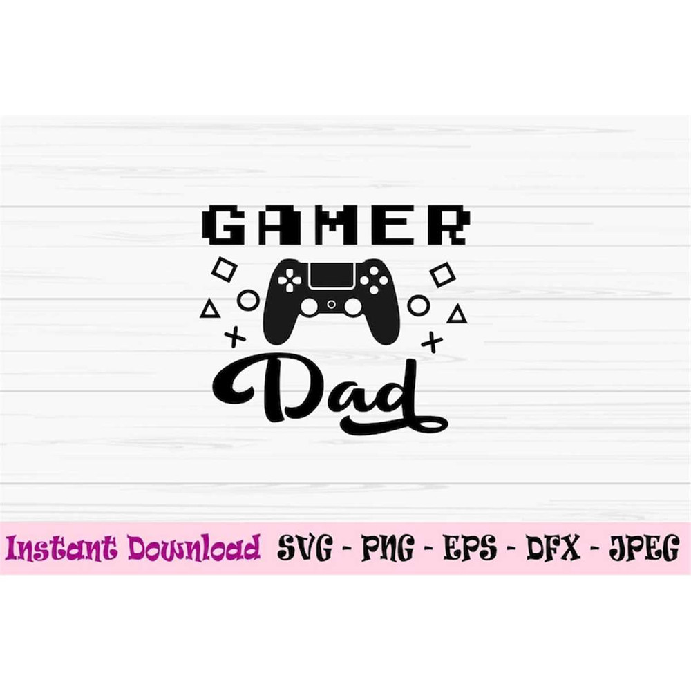 MR-882023172436-gamer-dad-svg-dad-svg-fathers-day-svg-love-dad-svg-dxf-image-1.jpg
