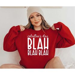 valentine's day blah blah blah svg, png, valentine's day svg, funny valentine shirt svg, funny valentine svg, anti valen