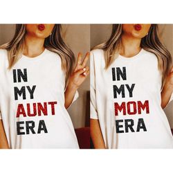 funny era shirt in my era mom aunt version personalization custom quote concert 2023 sweatshirt hoodie gift for men wome