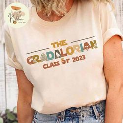 disney graduation shirt, gradalorian class of 2023, star wars gradation shirt, graduation family shirt, gift for graduat