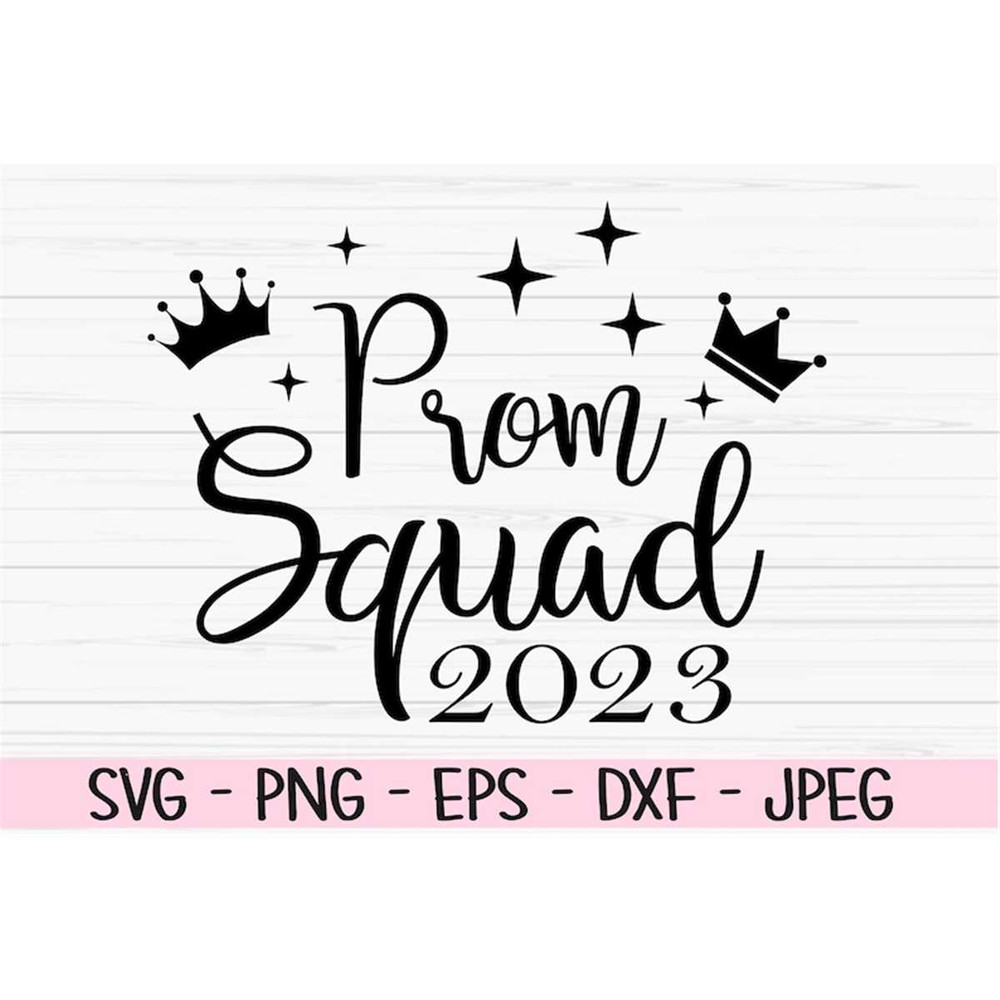 MR-882023174115-prom-squad-2023-svg-graduation-svg-school-prom-svg-squad-image-1.jpg