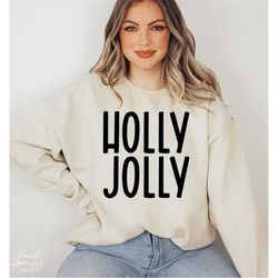 Holly Jolly Svg, Png, Christmas Svg, Holly Jolly Babe Svg, Jolly Babe Svg, Holly Jolly Merry Bright Svg, Feelin' Jolly S
