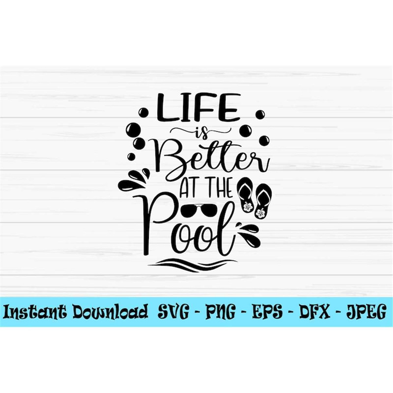 MR-8820231856-life-is-better-at-the-pool-svg-summer-svg-vacation-svg-dxf-image-1.jpg