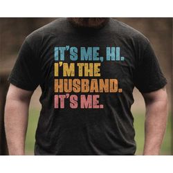 hi i am the husband, dad, daddy, father's day 2023 funny sweatshirt hoodie vacation gift for men women