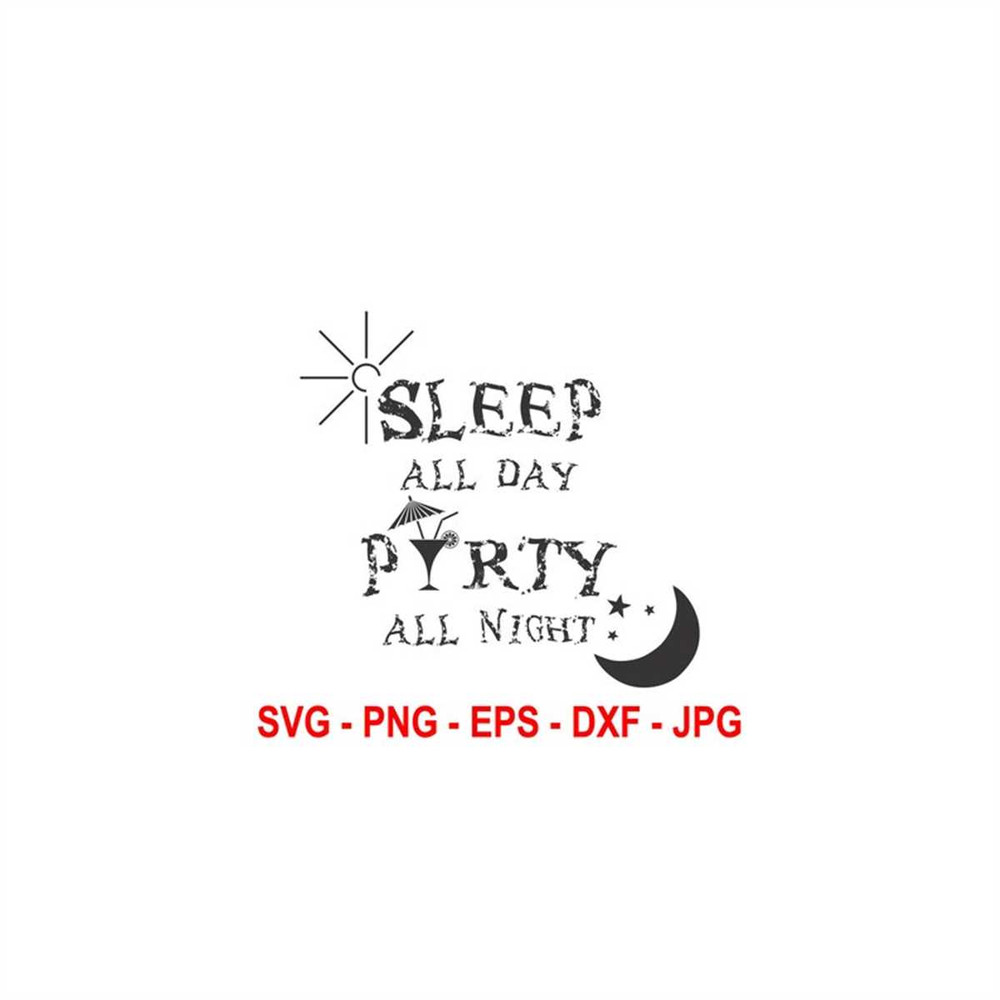 MR-882023184853-sleep-all-day-party-all-night-svgparty-svgcocktail-image-1.jpg