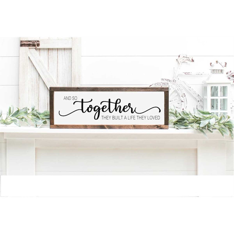 MR-88202319027-and-so-together-they-built-a-life-they-loved-svg-home-family-image-1.jpg