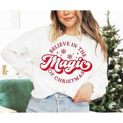 believe in the magic of chirstmas svg, png, christmas svg, christmas magic svg, christmas spirit svg, christmas believe