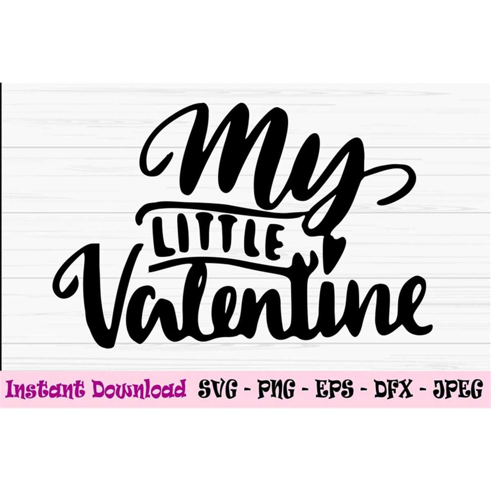 MR-882023193213-my-little-valentine-svg-valentines-day-svg-dxf-png-eps-image-1.jpg