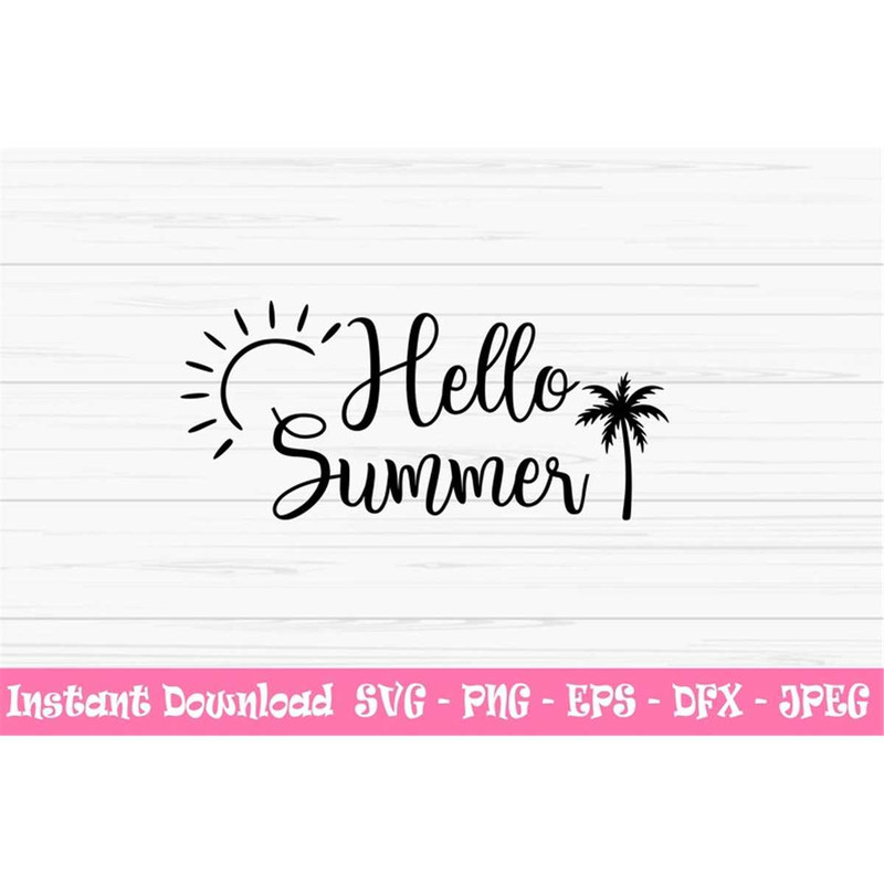 MR-882023193610-hello-summer-svg-summer-svg-sun-svg-summer-sign-svg-dxf-image-1.jpg