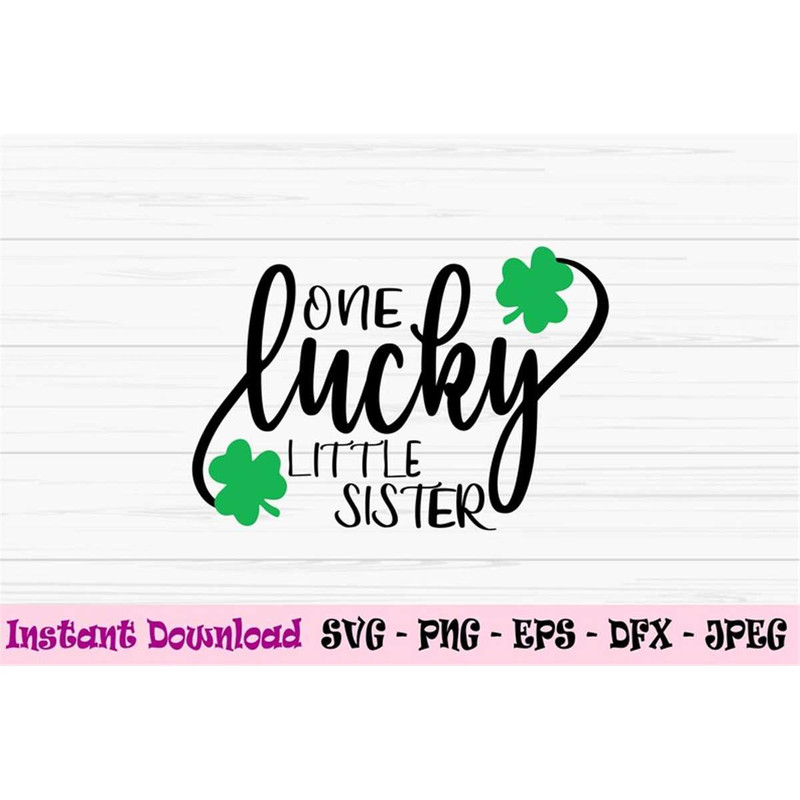 MR-882023194333-one-lucky-little-sister-svg-st-patricks-day-svg-girl-svg-image-1.jpg
