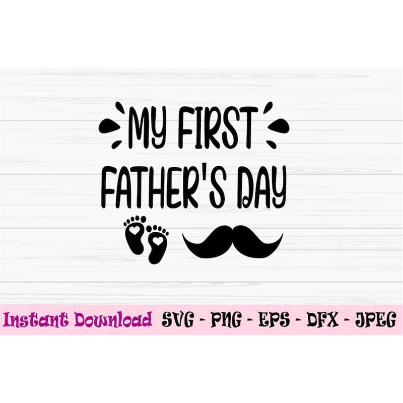 MR-882023194522-my-first-fathers-day-svg-fathers-day-svg-dad-svg-new-dad-image-1.jpg