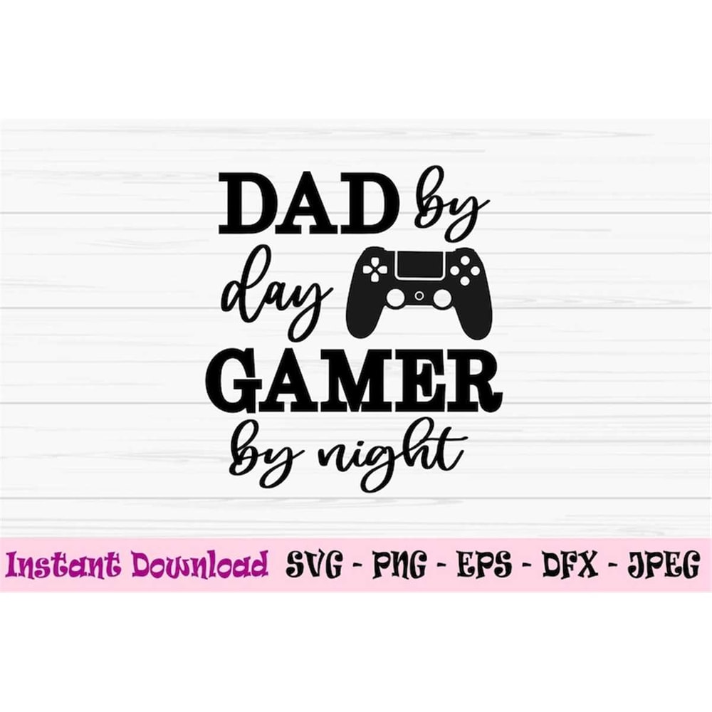 MR-882023195021-dad-by-day-gamer-by-night-svg-dad-svg-fathers-day-svg-dxf-image-1.jpg