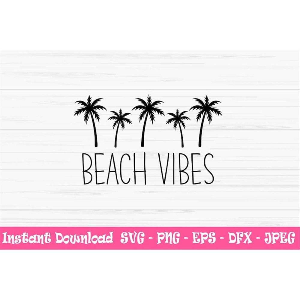MR-88202319553-beach-vibes-svg-summer-svg-dxf-palm-tree-svg-vacation-svg-image-1.jpg