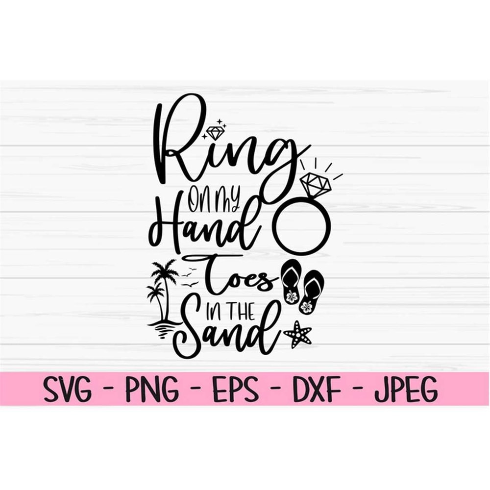 MR-882023195610-ring-on-my-hand-toes-in-the-sand-svg-summer-svg-bride-svg-image-1.jpg