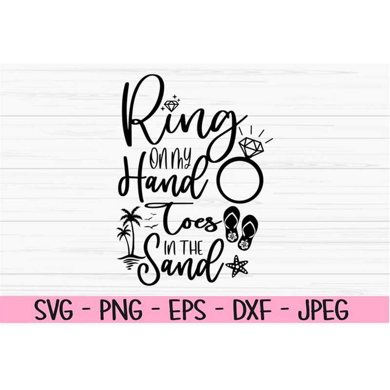MR-882023195610-ring-on-my-hand-toes-in-the-sand-svg-summer-svg-bride-svg-image-1.jpg