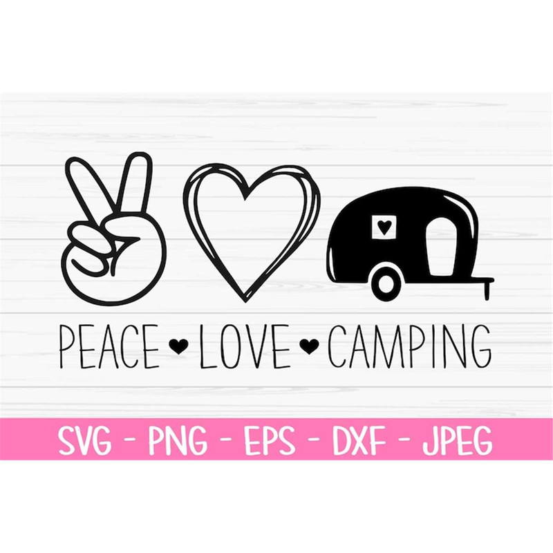 MR-882023195711-peace-love-camping-svg-summer-svg-peace-love-sign-svg-image-1.jpg
