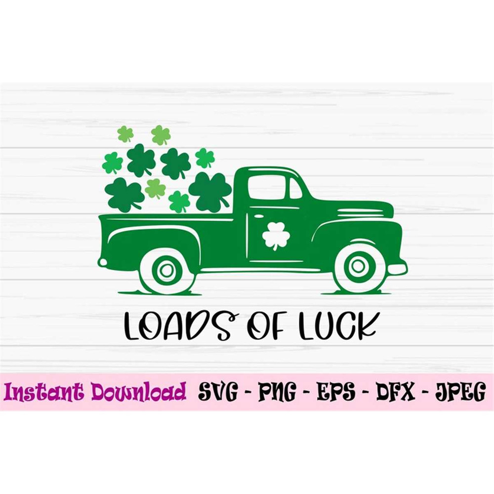 MR-882023195818-loads-of-luck-svg-st-patricks-truck-svg-old-vintage-image-1.jpg