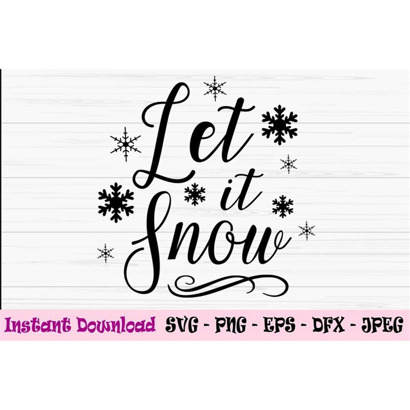 MR-8820232093-let-it-snow-svg-christmas-svg-holiday-svg-dxf-png-eps-image-1.jpg