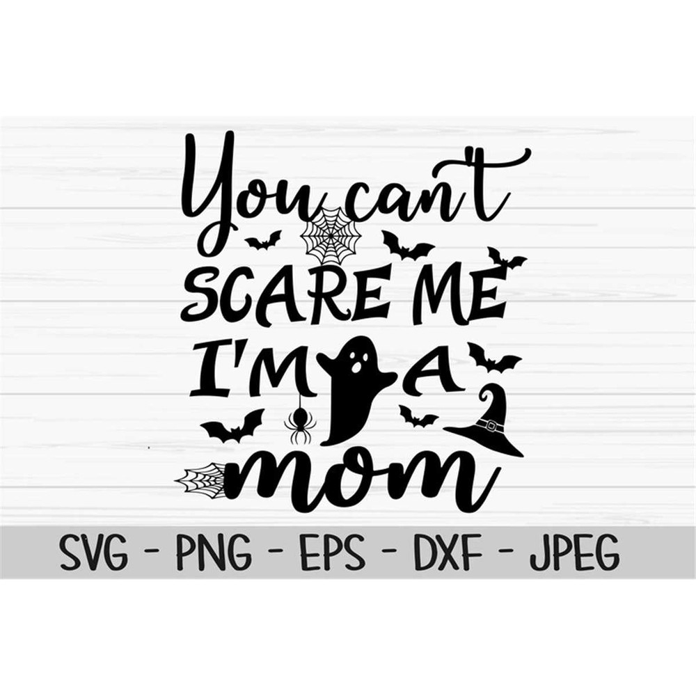 MR-882023201510-you-cant-scare-me-im-a-mom-svg-halloween-svg-image-1.jpg