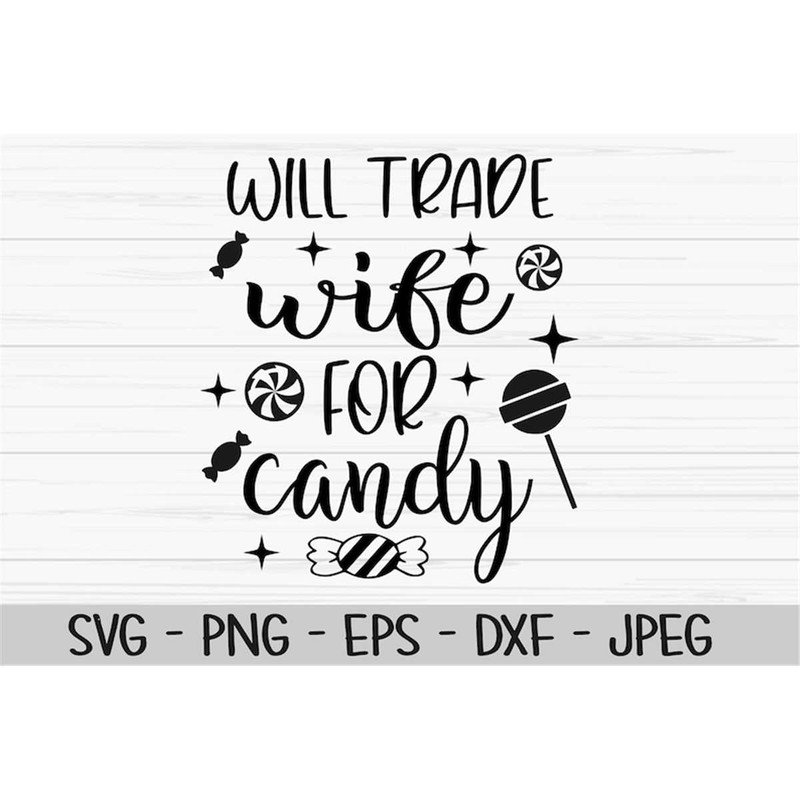 MR-882023201638-will-trade-wife-for-candy-svg-halloween-svg-husband-svg-image-1.jpg