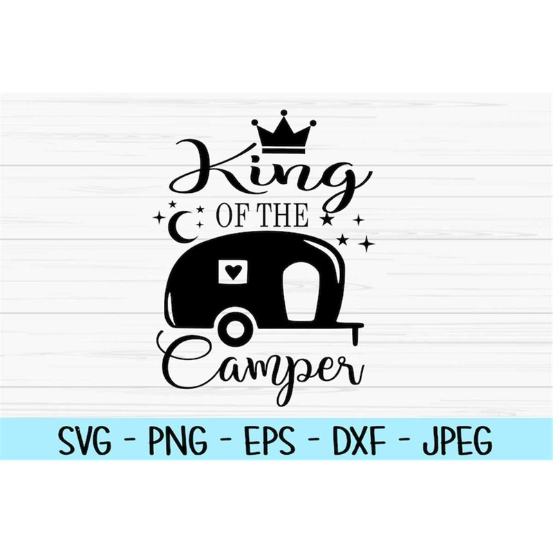 MR-882023202512-king-of-the-camper-svg-summer-svg-camping-svg-dxf-png-image-1.jpg