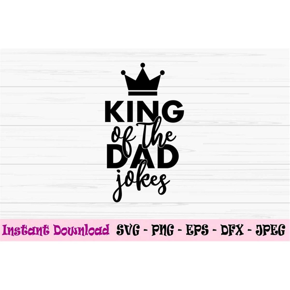 MR-882023202928-king-of-the-dad-jokes-svg-dad-svg-fathers-day-svg-fun-dad-image-1.jpg