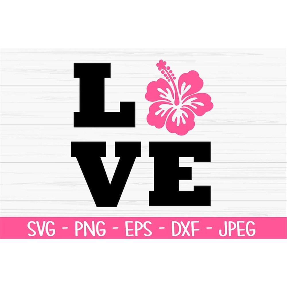 MR-882023203511-love-hibiscus-svg-summer-svg-hibiscus-svg-baby-kids-svg-image-1.jpg