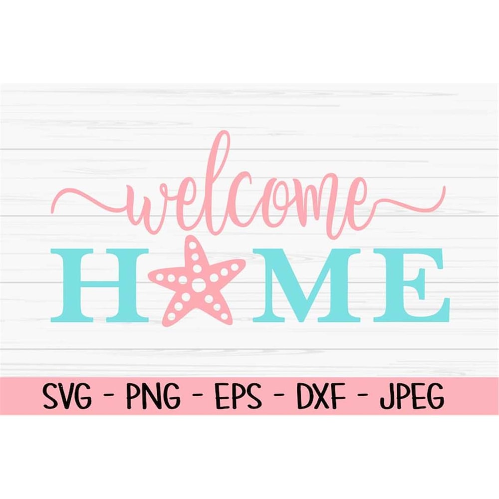 MR-88202321541-welcome-home-sign-svg-summer-svg-starfish-svg-dxf-png-image-1.jpg
