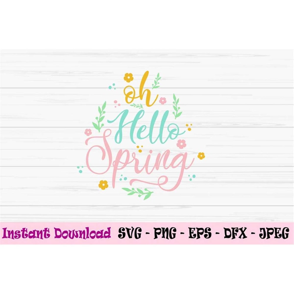 MR-88202321167-oh-hello-spring-svg-spring-svg-spring-sign-svg-dxf-png-image-1.jpg