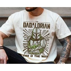The Papa Dadalorian This Is The Way Vintage Best Dad In Galaxy T-Shirt Trip 2023 Sweatshirt Hoodie Vacation 2023 Gift Fo