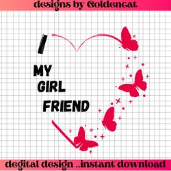 i love my girlfriend png .