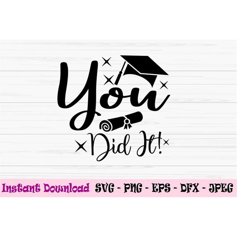 MR-882023214314-you-did-it-svg-graduation-svg-congrats-grad-svg-graduate-image-1.jpg