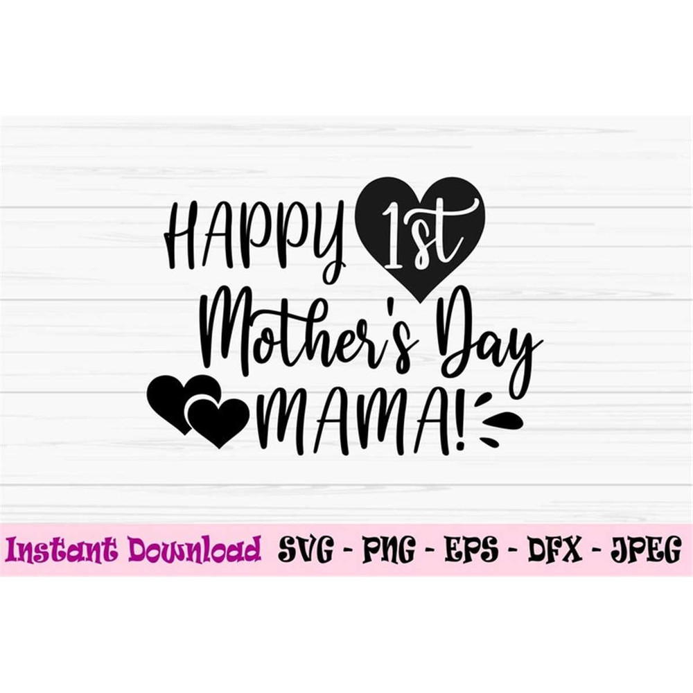 MR-882023214746-happy-first-mothers-day-svg-mama-svg-mommy-and-me-svg-baby-image-1.jpg