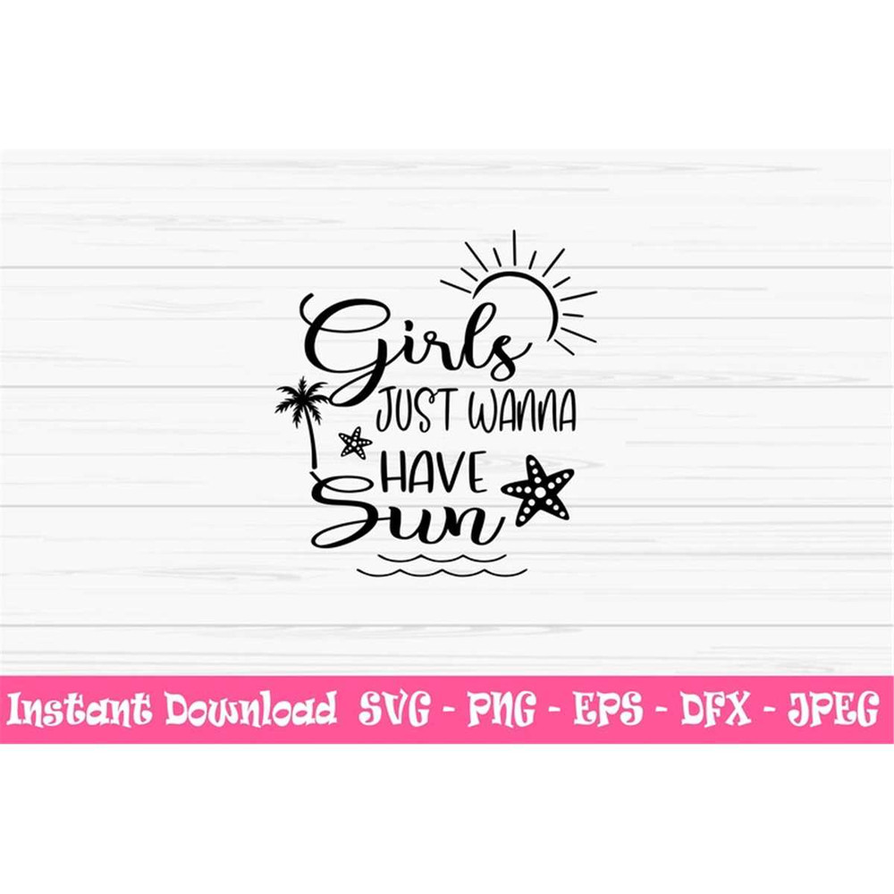 MR-882023215646-girls-just-wanna-have-sun-svg-summer-svg-sun-svg-kids-girl-image-1.jpg