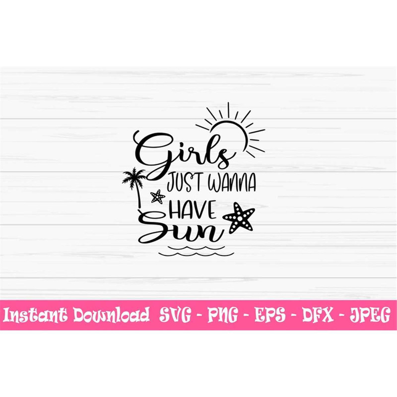 MR-882023215646-girls-just-wanna-have-sun-svg-summer-svg-sun-svg-kids-girl-image-1.jpg