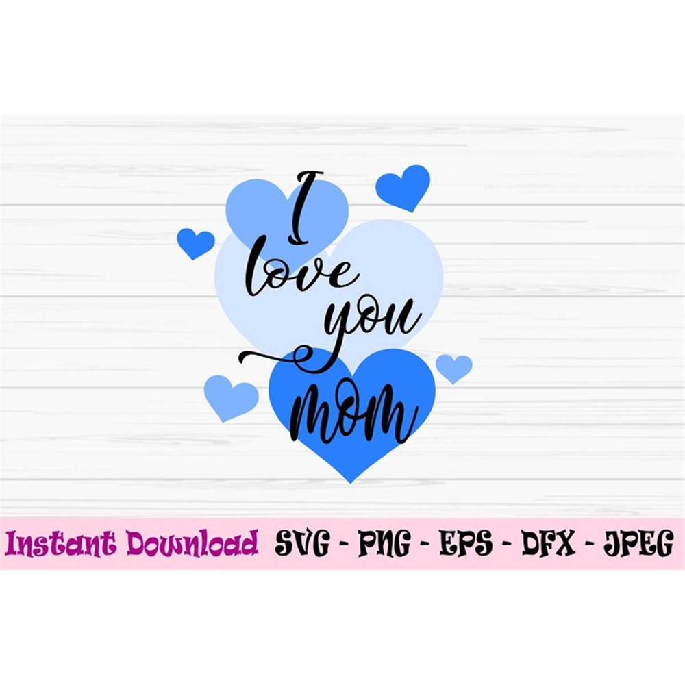 MR-882023215845-i-love-you-mom-svg-mothers-day-svg-mom-svg-kids-svg-image-1.jpg