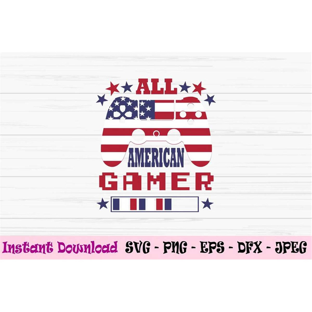 MR-88202322240-all-american-gamer-svg-4th-of-july-gamer-svg-boy-kids-dad-image-1.jpg