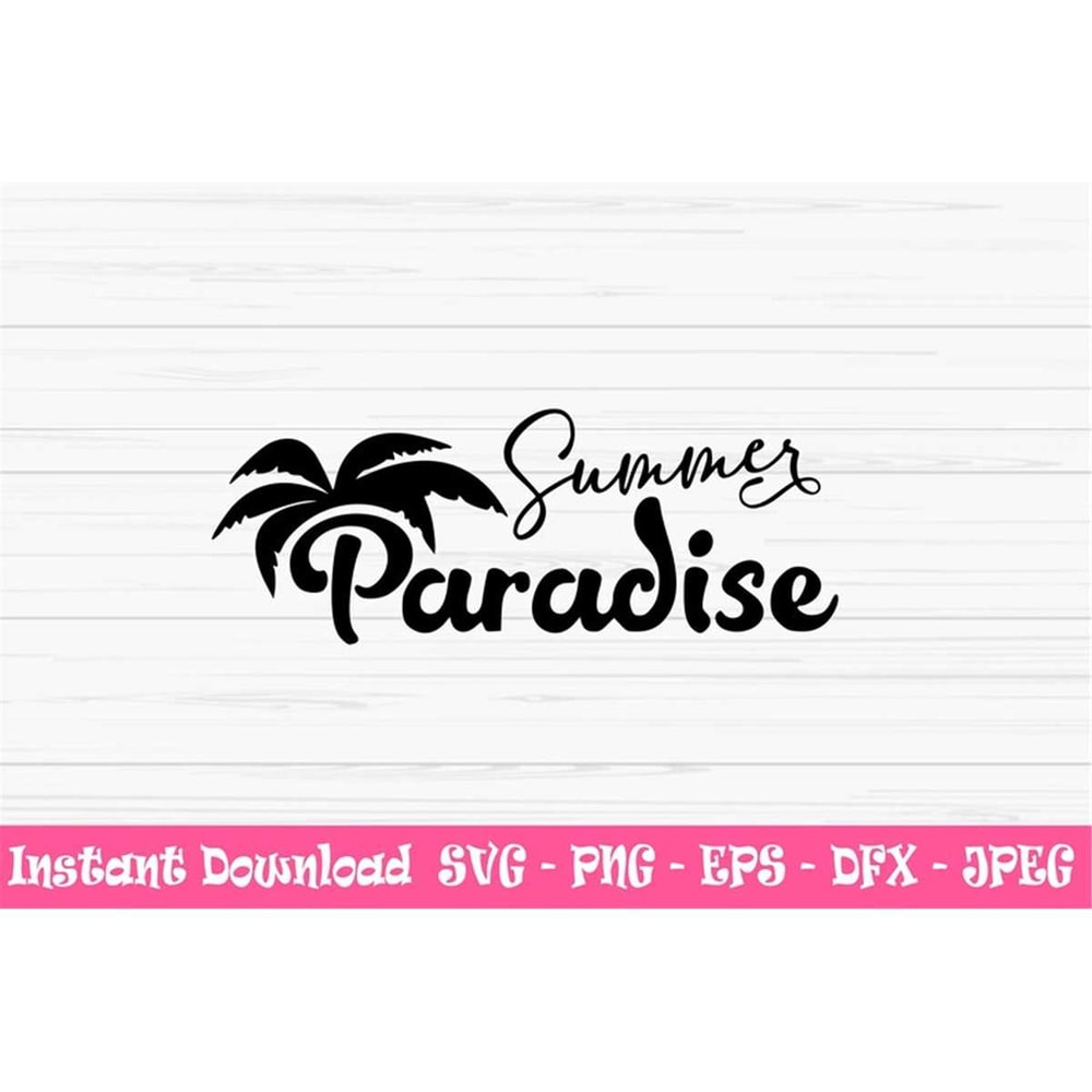 MR-88202322458-summer-paradise-svg-summer-svg-dxf-palm-tree-svg-png-eps-image-1.jpg