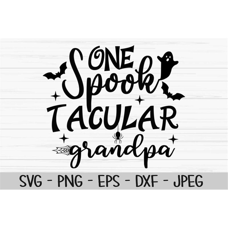 MR-88202323257-one-spooktacular-grandpa-svg-halloween-svg-grandpa-svg-dxf-image-1.jpg