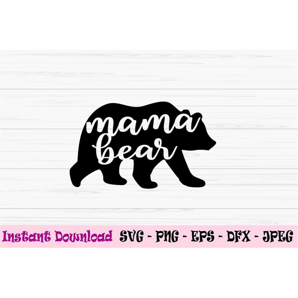 MR-882023231625-mama-bear-svg-mom-svg-mothers-day-svg-mama-svg-love-image-1.jpg